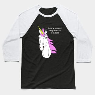 I Am A Unicorn Baseball T-Shirt